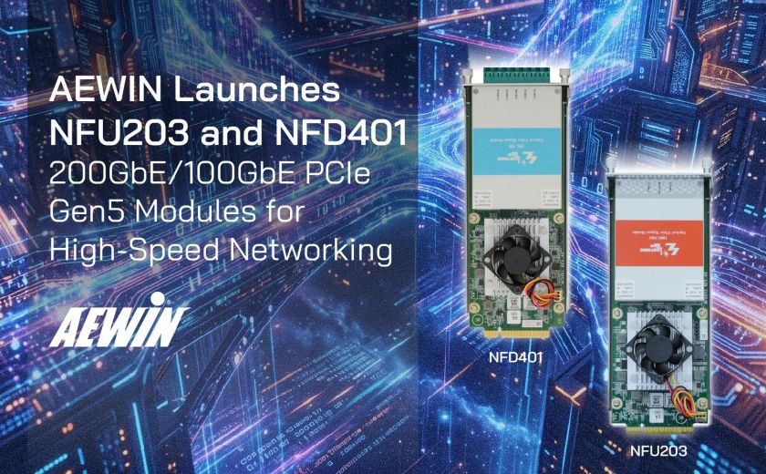 AEWIN Launches NFU203 and NFD401: 200GbE/100GbE PCIe Gen5 Modules for High-Speed Networking